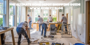 The Ultimate Home Depot Shopping Guide
